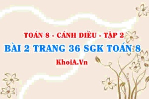 Bài 2 trang 36 Toán 8 Cánh Diều Tập 2